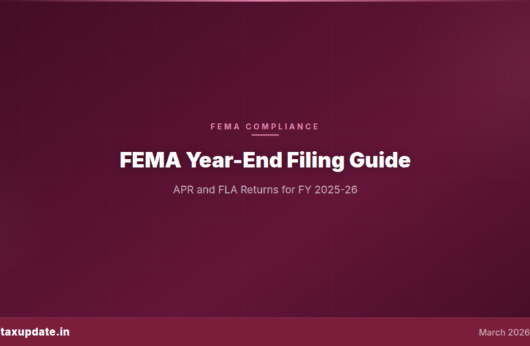 FEMA Year-End Compliance: APR and FLA Filing Guide for Indian Companies with Overseas Investments