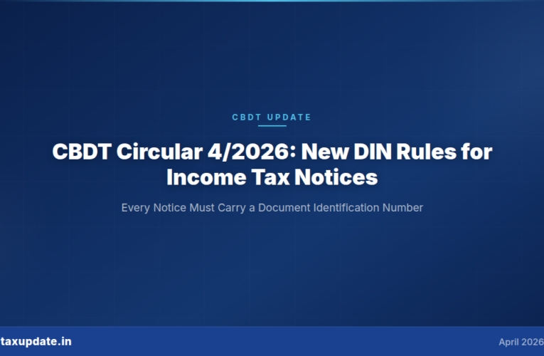 CBDT Circular 4/2026: New DIN Rules Make Every Income Tax Notice Without DIN Legally Invalid