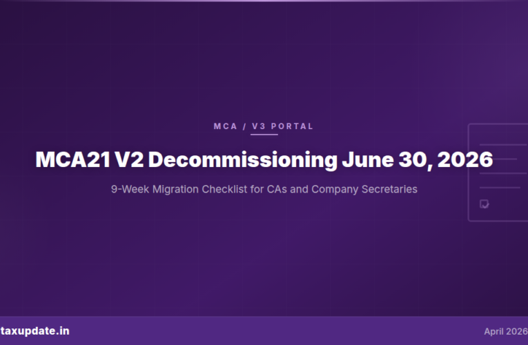 MCA21 V2 Portal Decommissioning June 30, 2026: 9-Week Migration Checklist for CAs and Company Secretaries
