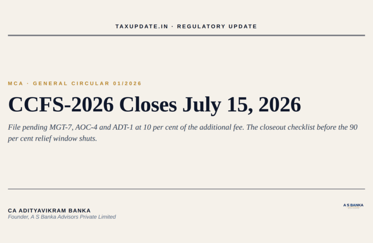CCFS-2026 Deadline July 15, 2026: The Companies Compliance Facilitation Scheme Closeout Checklist Before the 10 Per Cent Late-Fee Window Shuts
