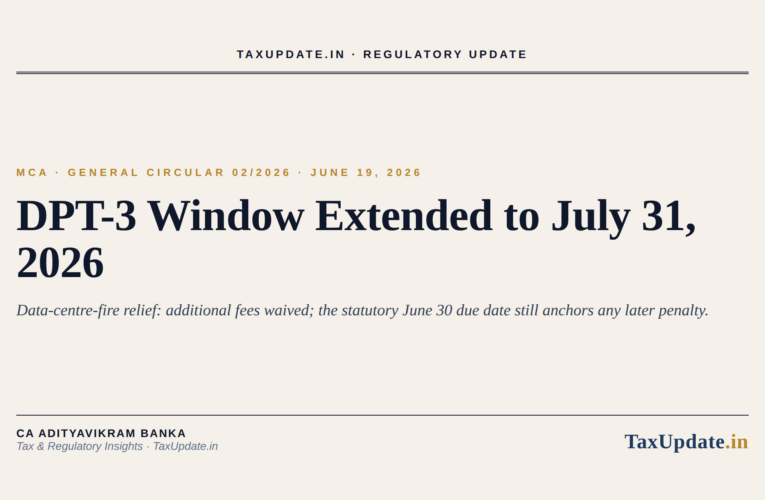DPT-3 Due Date Extended to July 31, 2026: MCA General Circular 02/2026, the Data Centre Fire Relief Package, and Who Must File