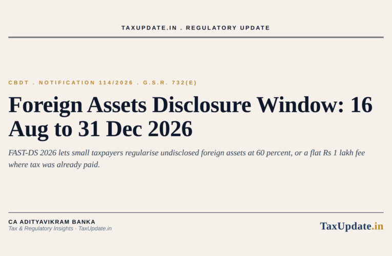 FAST-DS 2026: How to Declare Undisclosed Foreign Assets Before December 31, 2026 (CBDT Notification 114/2026)