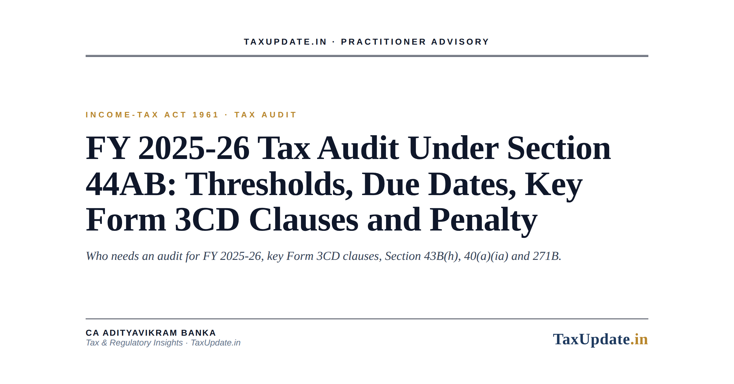 FY 2025-26 Tax Audit Under Section 44AB: Thresholds, Due Dates, Key Form 3CD Clauses and Penalty