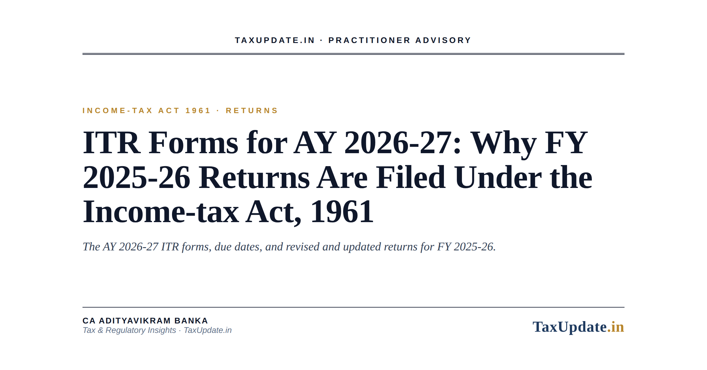 ITR Forms for AY 2026-27: Why FY 2025-26 Returns Are Filed Under the Income-tax Act, 1961