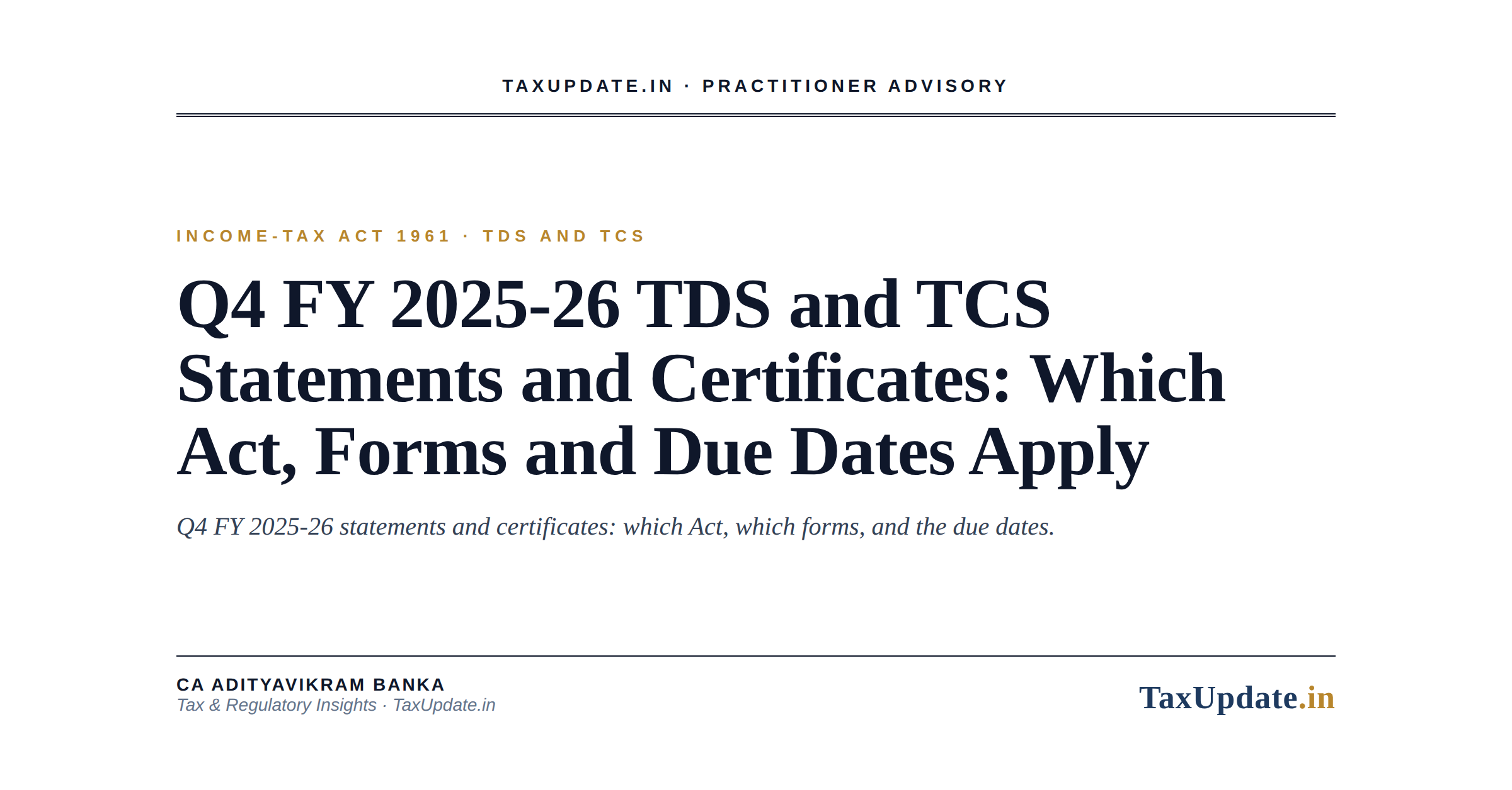 Q4 FY 2025-26 TDS and TCS Statements and Certificates: Which Act, Forms and Due Dates Apply