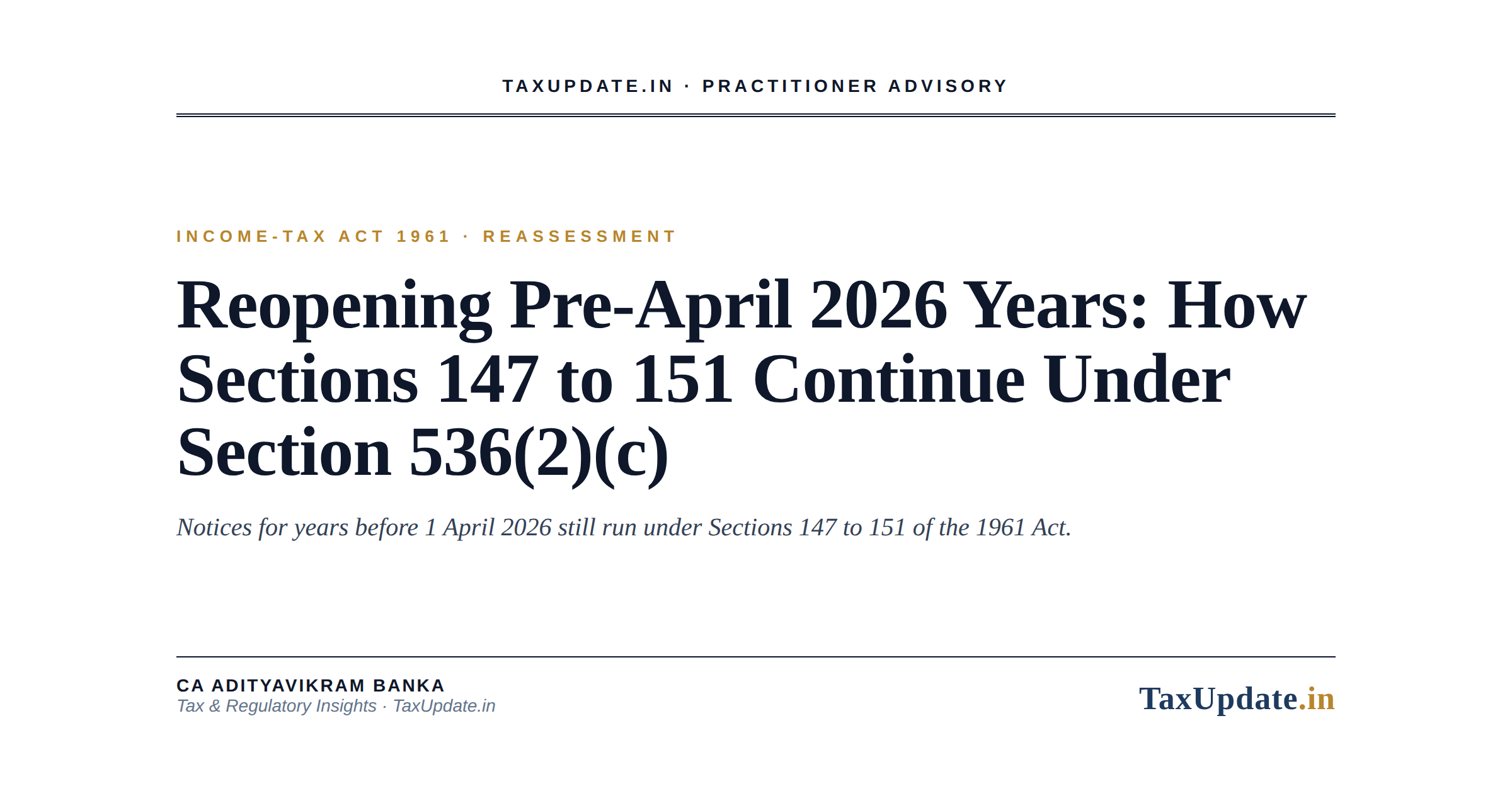 Reopening Pre-April 2026 Years: How Sections 147 to 151 Continue Under Section 536(2)(c)