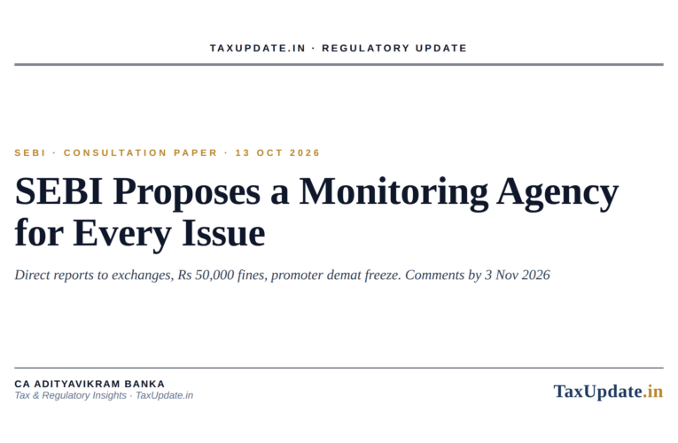 SEBI Monitoring Agency Consultation Paper 2026: Mandatory Monitoring Agency for Every Issue, Direct Reporting to Exchanges and Promoter Demat Freeze Proposed